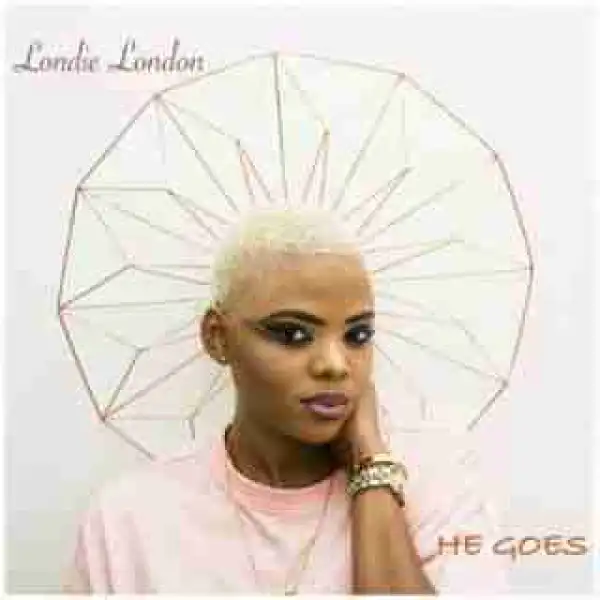 Londie London - He Goes